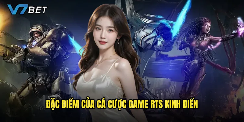 Đặc điểm của cá cược game RTS kinh điển